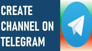 How to Create a Channel on Telegram? | Create a Public or Private Channel on Telegram.