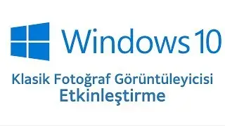 Eski Fotoğraf Görüntüleyicisi Aktifleştirme