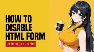 Disable HTML Form In HTML JS (Entire & Part)
