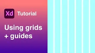 How to use Adobe XD grids and guides | Tutorial for beginners