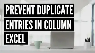 Prevent Duplicate Entries in Column / Cell in Excel | Data Validation