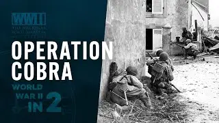 Operation COBRA | WWII IN 2
