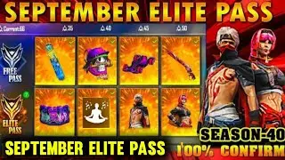 SEPTEMBER ELITE PASS FREE FIRE 2021 SEASON 40||FREE FIRE NEW EVENT||SEPTEMBER MONTH ELITE PASS