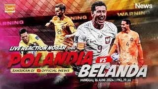 LIVE REACTION EURO 2024: Polandia Vs Belanda