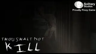 Thou Shalt Not Kill Demo Gameplay - Proudly Pinoy Game by Solitary Studios