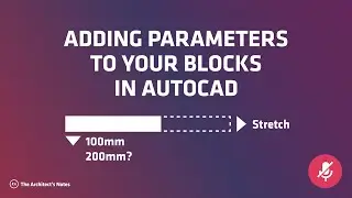 Adding parameters to blocks in AutoCAD_Muted video