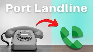 How to Port Landline Number to Google Voice