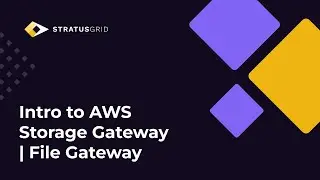 Intro to AWS Storage Gateway | File Gateway