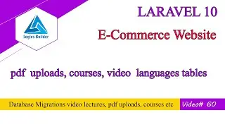 Tables video lectures, video languages, courses, pdf uploads migrations laravel | laravel in Pashto