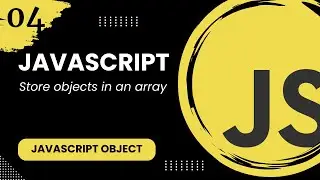 JavaScript Object #4 - Store objects in an array