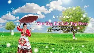 karaoke🎵🎤 xav yog koj lub tog hauv ncoos By Dawb yaj