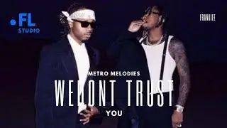 metro boomin beats for beginner's  FL STUDIO TRAP BEAT TUTORIAL [we dont trust you]