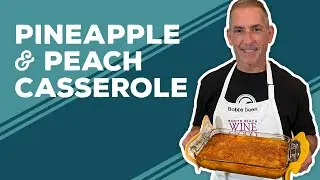 Love & Best Dishes: Pineapple and Peach Casserole Recipe | Canned Fruit Dessert Recipes