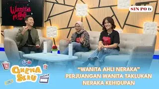 “Wanita Ahli Neraka” Perjuangan Wanita Taklukan Neraka Kehidupan  | Cinema Seru SIN PO TV