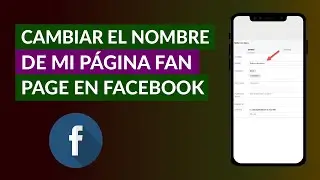 Cómo Cambiar el Nombre de Mi Página Fan Page de Facebook