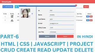 #6 CRUD | CREATE | READ | UPDATE | DELETE | JAVASCRIPT PROJECT | IN HINDI | HTML | CSS