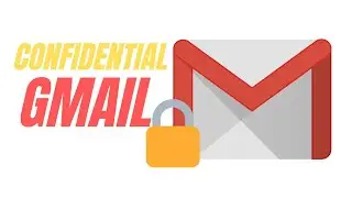 How to Send Confidential Email On Gmail