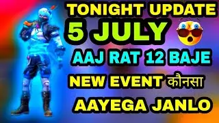 FREE FIRE TONIGHT UPDATE | 5 JULY NEW EVENT |AAJ RAT 12 BAJE KYA AAYEGA FREE FIRE|TONIGHT UPDATE FF