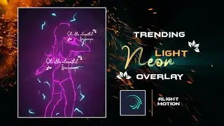 Trending neon✨ stylish overlay video editing 😍|(simple) Alight motion tutorial 😮|Master Tech