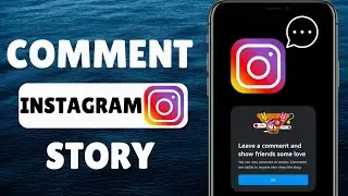 How To Comment On Instagram Story | Leave A Comment On Instagram Story | New Update