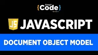 What is DOM | Document Object Model in Javascript | JavaScript Tutorial For Beginners | SimpliCode