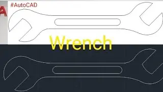 AutoCAD Tutorial - How to Draw Wrench (🔧) using AutoCAD | How to make Wrench | How to Draw Spanner |