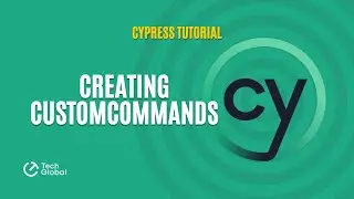 Cypress Tutorial | 06 - Creating CustomCommands