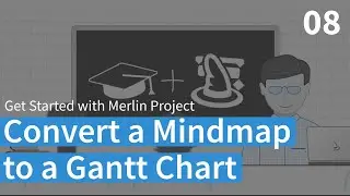 Convert a Mind Map to a Gantt chart – Merlin Project Learning Path (English)