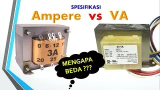 Perbedaan Spesifikasi Trafo (AMPERE vs VA)