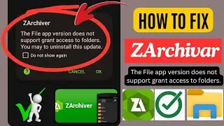 ZArchivar The File app version does not support grant access to folders | fix uninstall this update