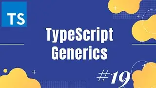 TypeScript tutorial 19: Generics in TypeScript | How to use Generics in TypeScript