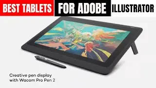 Best tablet for Illustrator and Photoshop