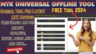 MTK Universal Offline Tool 1.0 2024: Unlock, FRP Bypass & More | For Beginners Full Guide