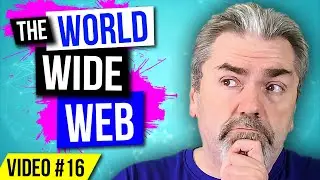 Why the World Wide Web is NOT the Internet - Learn to Code Series - Video #16