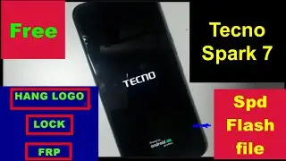 Tecno Spark 7 PR651 Hang On Logo Flashing And Lock Reset Flash File