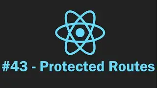 Protected Routes in React