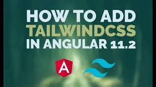 How to add TailwindCSS in Angular 11.2