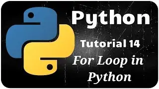 Python Programming Tutorial 14 -  For Loop in Python