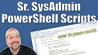 Sr. SysAdmin PowerShell Scripts (5 of 6) 