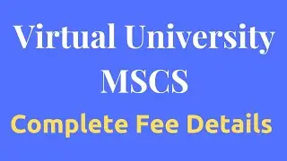 Virtual University MSCS Fee Structure