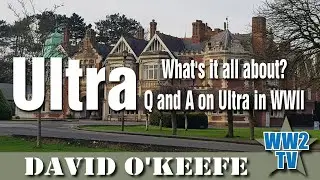 Ultra in WWII - What's it all about? - Codes and Code-breakers