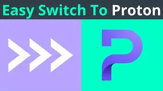 How To Migrate To Protons Ecosystem With Proton Easy Switch From Google, Yahoo, Outlook Or Other