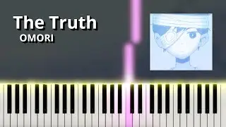 The Truth - OMORI OST (Piano Tutorial)