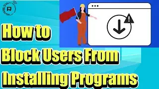 How to Block or Restrict Users From Installing Programs Apps in Windows 11