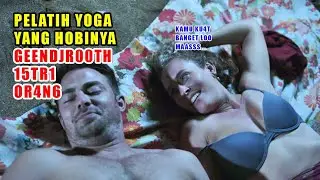 PELATIH YOGA INI H0B1NY4 NGINCAR B1N1 0R4N6 - ALUR CERITA FILM