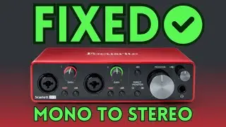 FIXED: Focusrite Scarlett Mono to Stereo Recording - Left Channel Recording Issue (Mono)