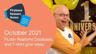 Oct 2021: Flutter Realtime Database on Web, FCM, and t-shirt give-away!