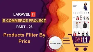 26. Laravel 11 E-Commerce Project - Products Filter By Price