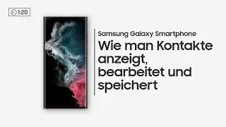 How to: Wie verwalte ich Kontakte auf meinem Galaxy Smartphone? | Samsung