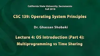 Operating Systems Lecture 4: OS Introduction (Part 4):  Multiprogramming vs Time Sharing